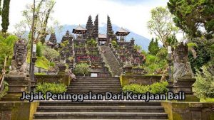 Jejak Peninggalan Dari Kerajaan Bali Antiquaexcelsa