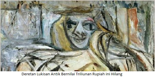 Deretan Lukisan Antik Bernilai Triliunan Rupiah ini Hilang